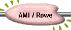 AMI / Rowe