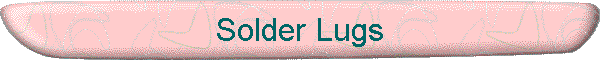 Solder Lugs